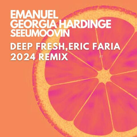 See U Moovin (feat. Georgia Hardinge) [Deepfresh,Eric Faria, 2024 Remix]