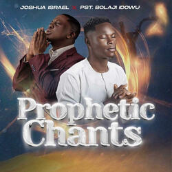 PROPHETIC CHANTS
