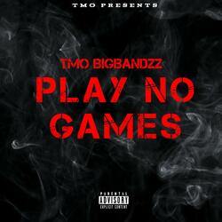 TMO BigBandzz "Play No Games"