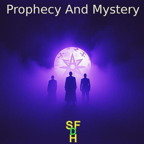 Prophecy And Mystery