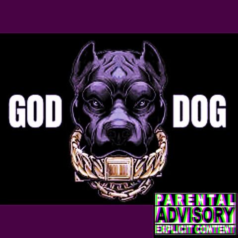 Oh You Want That Dog (God Dog)