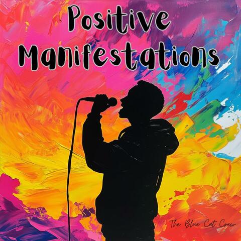 Positive Manifestations
