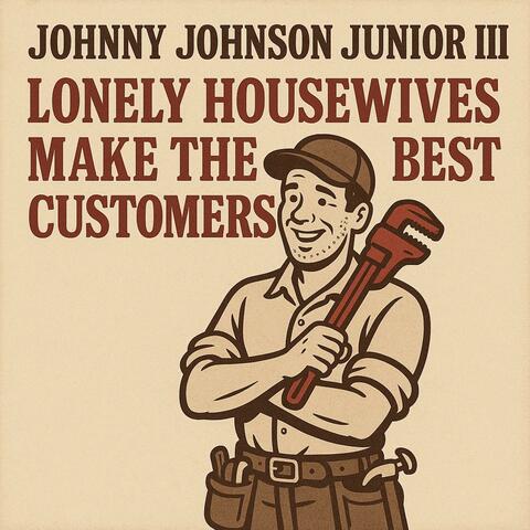 Lonely Housewives Make The Best Customers