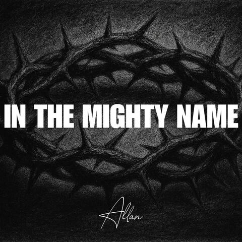 In the Mighty Name