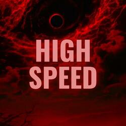 HIGH SPEED