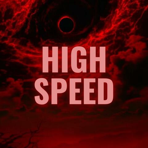 HIGH SPEED