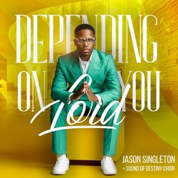 Depending On You Lord (Radio Edit)