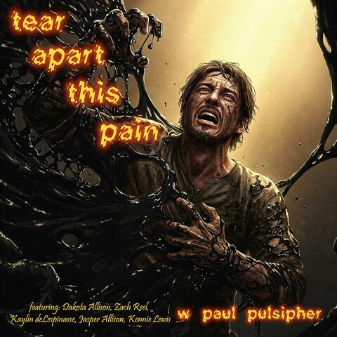Tear Apart This Pain (feat. Dakota Allison, Zach Reel, Kaylin deLespinasse, Jasper Allison & Kennie Lewis)