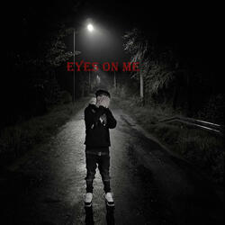 EYES ON ME