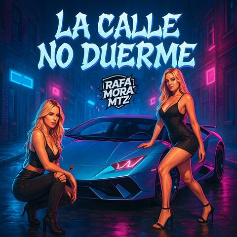 LA CALLE NO DUERME
