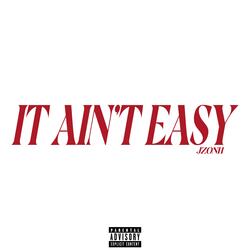 It Ain't Easy