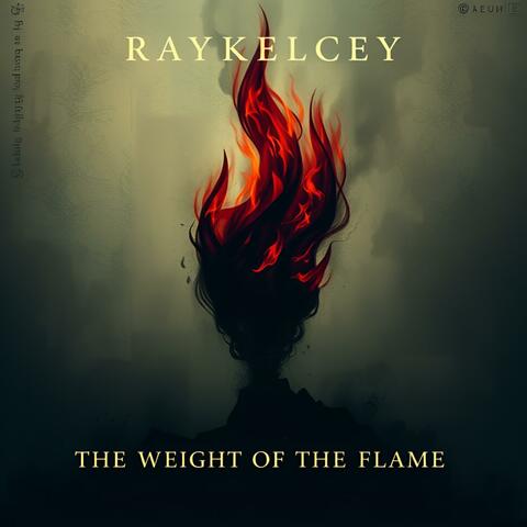 The Weight of the Flame