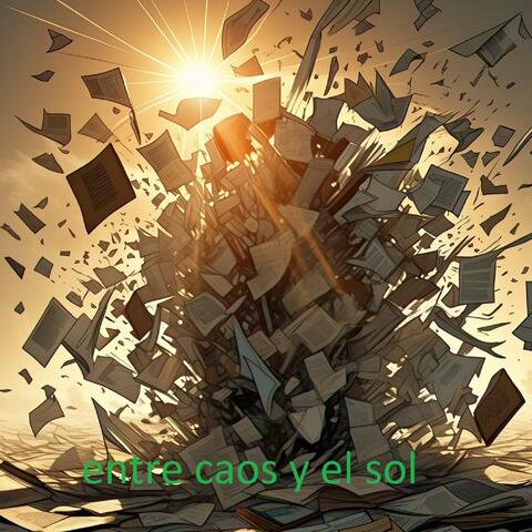 Entre caos y el sol