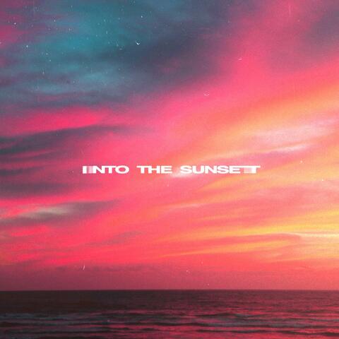 Into The Sunset