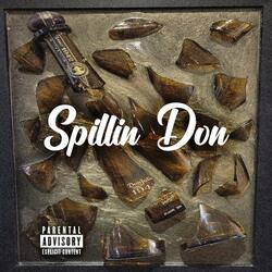 Spillin Don