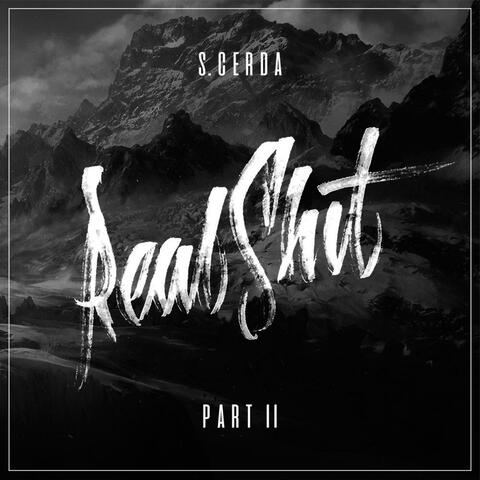 Real Shit, Pt. II