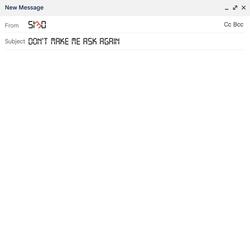 Don't Make Me Ask Again.