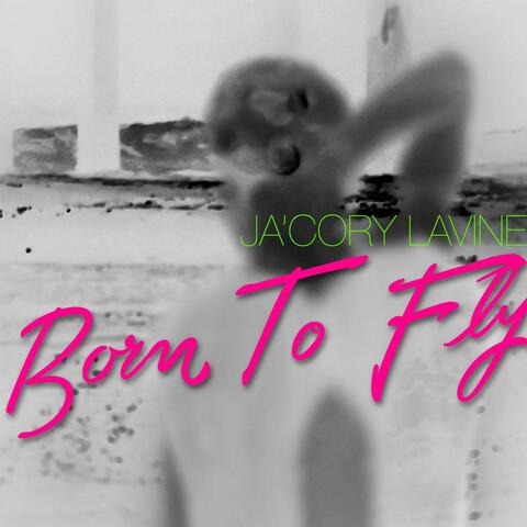 Born to Fly