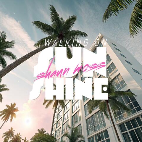 Walking on Sunshine