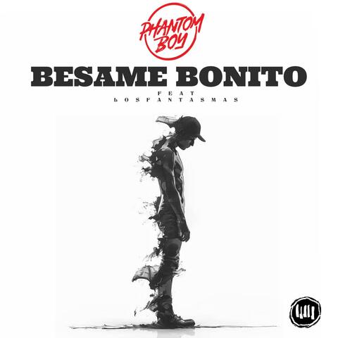 BESAME BONITO (LOS FANTASMAS Version)