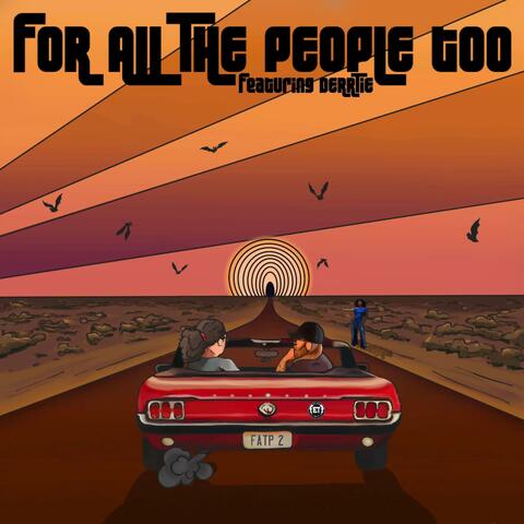 For All The People too