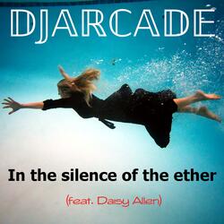 In the silence of the ether (feat. Daisy Allen)