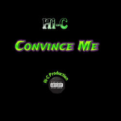 CONVINCE ME