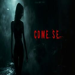 Come se