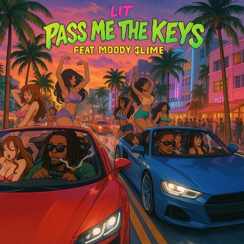 Pass me the keys (feat. Moody Slime)