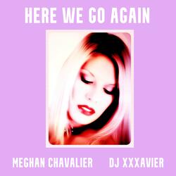 Here We Go Again (feat. DJ XXXavier)