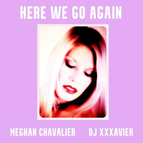 Here We Go Again (feat. DJ XXXavier)