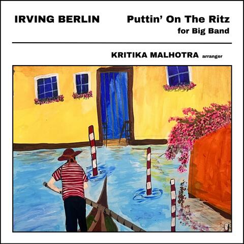 Puttin' On The Ritz (Arr. Kritika Malhotra)