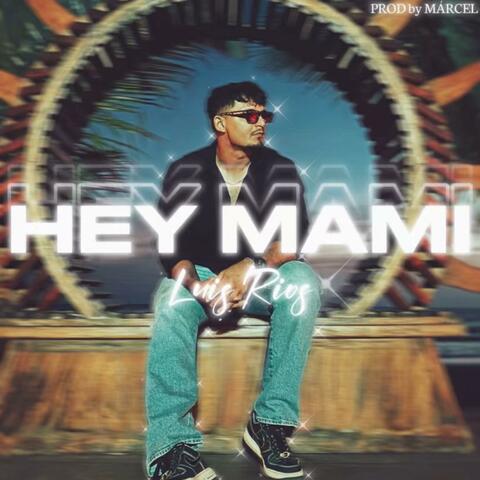 HEY MAMI