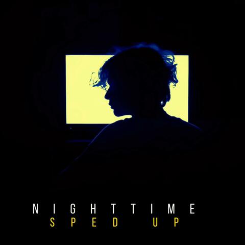 Nighttime (Sped Up)