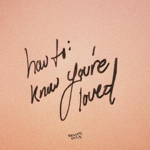 how to: know you're loved