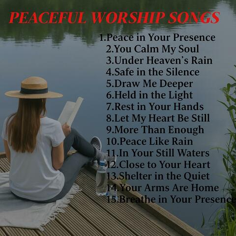 PEACEFUL WORSHIP SONGS