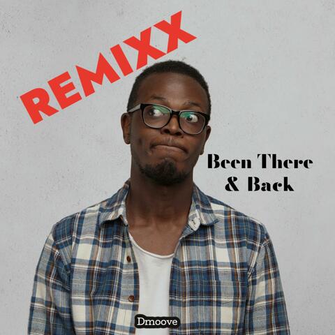 Been There & Back REMIXX