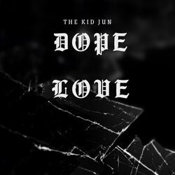 Dope Love