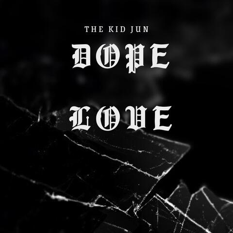 Dope Love