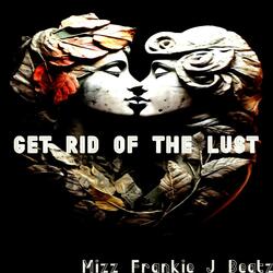 Get Rid Of The Lust