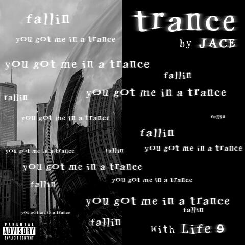 trance (feat. Life 9)