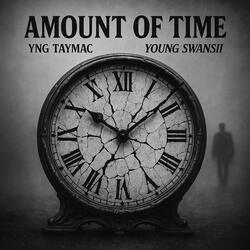 Amount Of Time (feat. Young Swansii)