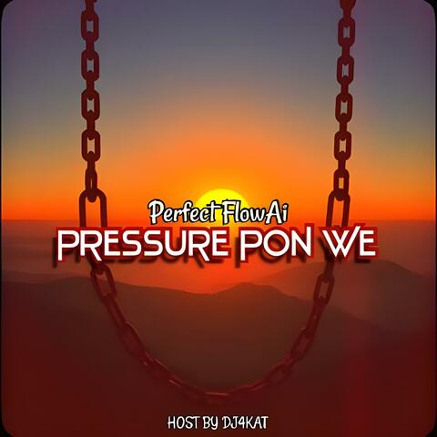 Pressure Pon We (DJ4Kat Remix)