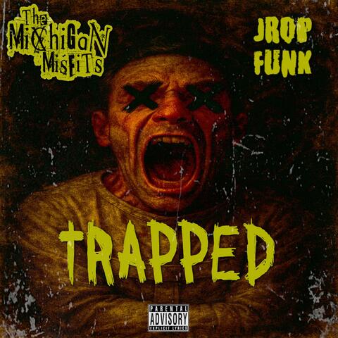 Trapped (feat. Jrop Funk)