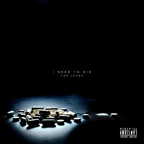 I Need To Die (feat. Jeanx Skrx AI)