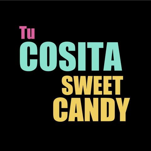 Tu Cosita (Sweet Candy) Ft. Yuly