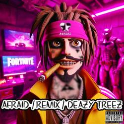 Afraid (REMIX)