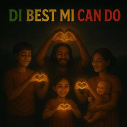 Di Best Mi Can Do