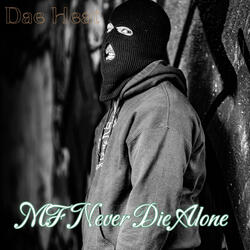 MF Never Die Alone