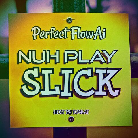 Nuh Play Slick (DJ4Kat Remix)